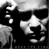 When Its Time (Part 1) by Harsha Iyer