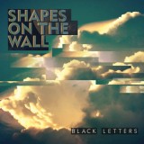 Shapes on The Wall by Black Letters
