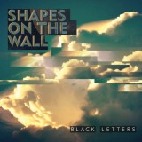 Shapes on The Wall by Black Letters